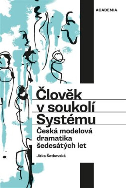 Člověk v soukolí Systému - Jitka Šotkovská