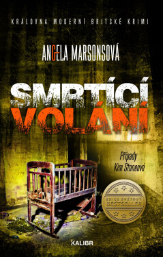 Případy Kim Stoneové 13: Smrtící volání - Angela Marsons