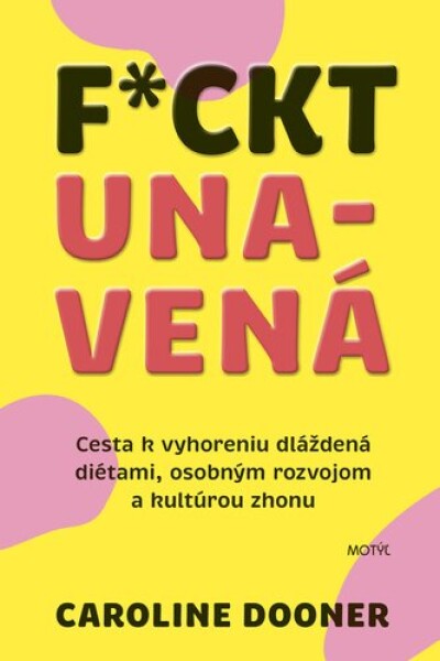 F*ckt unavená - Caroline Dooner