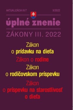 Aktualizácia III/7 2022 Zákon rodine, prídavky na deti