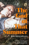 The God of that Summer Ralf Rothmann