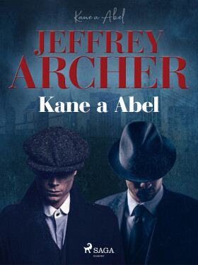 Kane a Abel - Jeffrey Archer