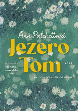 Jezero Tom - Ann Patchettová