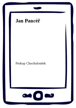 Jan Pancéř - Prokop Chocholoušek