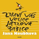 Zdraví vás velice jazzová babice Jana Koubková