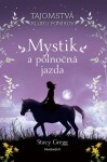 Mystik a polnočná jazda - Stacy Gregg