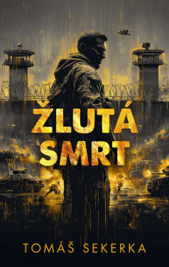 Žlutá smrt - Tomáš Sekerka