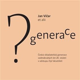 Generace? Generace? Jan Vičar