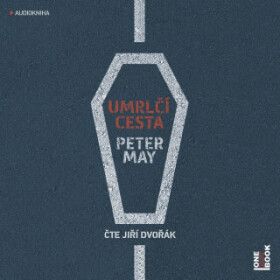 Umrlčí cesta - Peter May - audiokniha