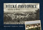 Velké Pavlovice včera dnes Oldřich Otáhal,