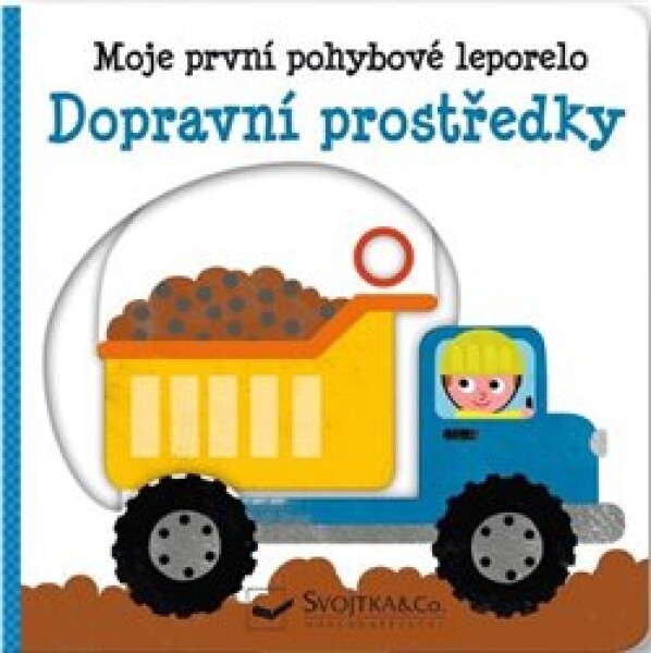 Dopravní prostředky - Moje první pohybové leporelo - Yayo Kawamura