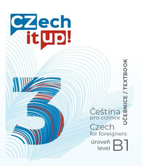 Czech it UP! 3 (úroveň B1, učebnice) - Darina Hradilová