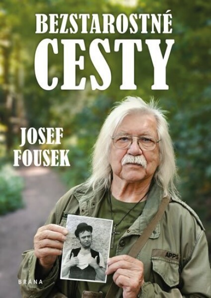 Bezstarostné cesty Josef Fousek