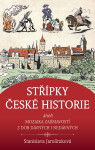 Střípky české historie - Stanislava Jarolímková