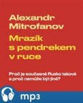 Mrazík pendrekem ruce Alexandr Mitrofanov