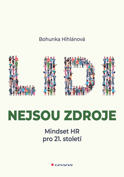 Lidi nejsou zdroje - Mindset HR pro 21. století