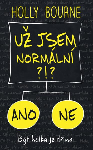 Už jsem normální?!? - Být holka je dřina 1 - Holly Bourne