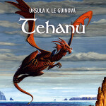 Tehanu - Ursula K. Le Guin