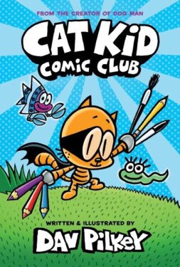 Cat Kid Comic Club - Dav Pilkey