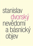 Nevědomí básnický objev Stanislav Dvorský