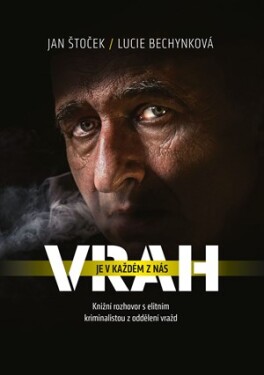 Vrah je v každém z nás | Lucie Bechynková, Jan Štoček