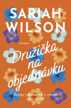 Družička na objednávku - Sariah Wilson