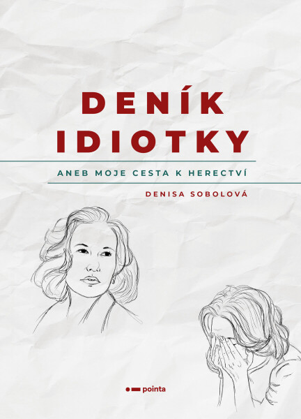Deník idiotky - Denisa Sobolová