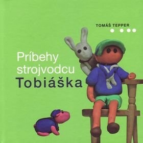 Príbehy strojvodcu Tobiáška Tomáš Tepper