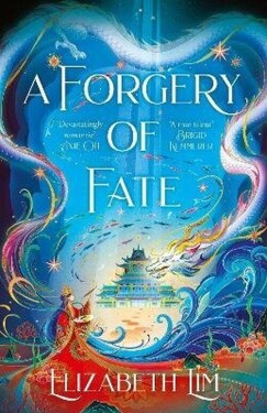 Forgery of Fate - Elizabeth Lim