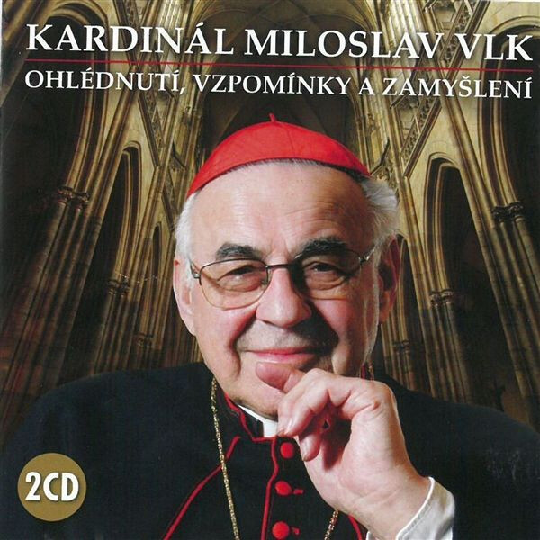 Ohlédnutí, vzpomínky a zamyšlení - Kardinál Miloslav Vlk