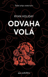 Odvaha volá - Ryan Holiday