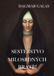 Sesterstvo Milosrdných bratří - Dagmar Galas