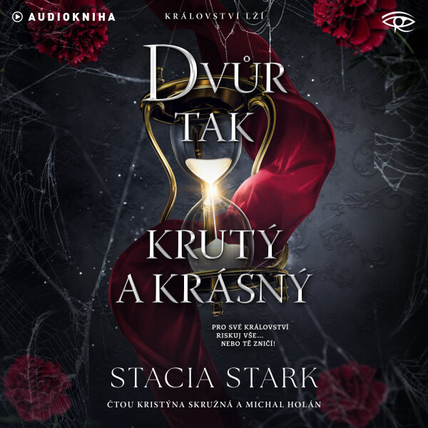 Dvůr tak krutý a krásný - Stacia Stark - audiokniha