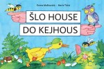 Šlo house do Kejhous Emma Moškovská