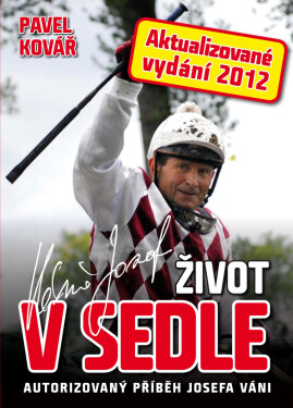 Josef Váňa: Život v sedle - Pavel Kovář