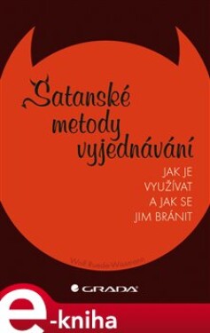 Satanské metody vyjednávání. Jak je využívat a jak se jim bránit - Janusz L. Wisniewski e-kniha