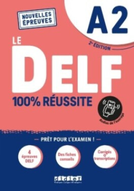 100% Réussite: DELF Livre + didierfle.app A2 édition 2022-2023