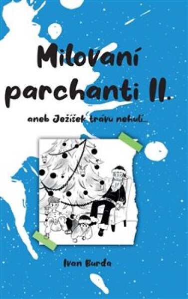 Milovaní parchanti II. Ivan Burda