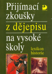 Přijímací zkoušky dějepisu na