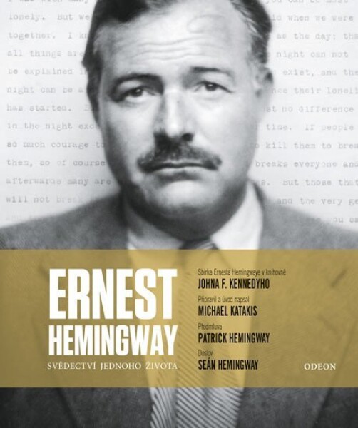 Ernest Hemingway: Svědectví jednoho života Michael Katakis