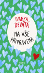 Na vše připravena - Marie Formáčková, Ivanka Devátá