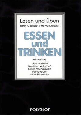 Lesen und Üben - Essen und Trinken - úroveň A - Doris Dusilová