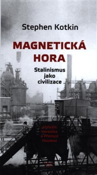 Magnetická hora Stephen Kotkin