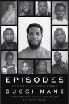 Episodes - Gucci Mane