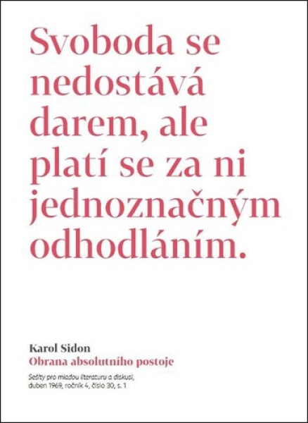 Obrana absolutního postoje - Publicistické a jiné texty z šedesátých let - Karol Sidon