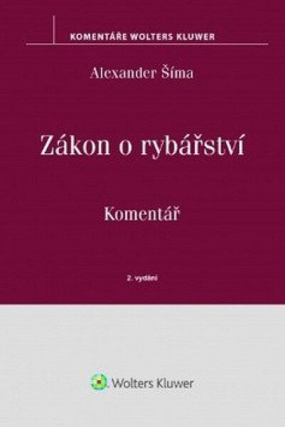Zákon o rybářství - Komentář - Alexander Šíma