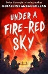 Under a Fire-Red Sky - Geraldine McCaughrean