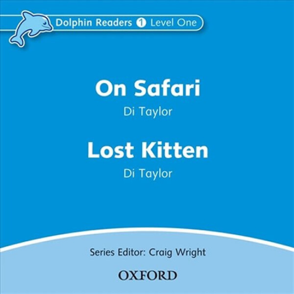 Dolphin Readers 1 On Safari / Lost Kitten Audio CD - Di Taylor