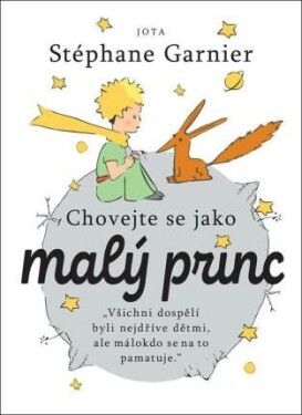 Chovejte se jako Malý princ Stéphane Garnier