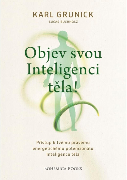 Objev svou inteligenci těla! - Karl Grunick